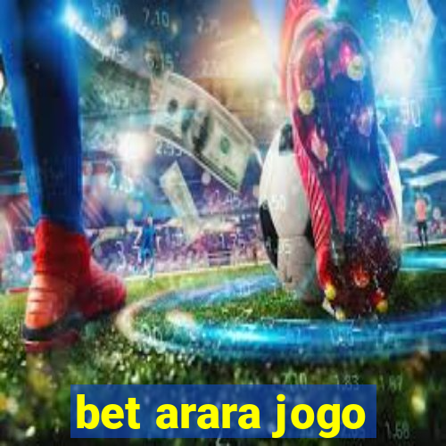 bet arara jogo